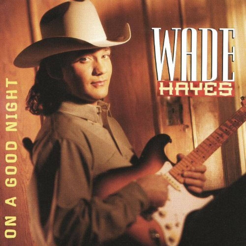 Диск CD On A Good Night - Wade Hayes
Диск CD On A Good Night - Wade Hayes