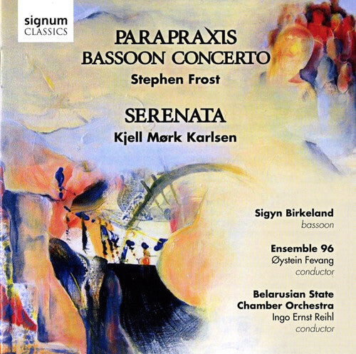 CD диск Birkeland / Bsco / Reihl / Ensemble 96 / Fevang: Parapraxis: Works for Bassoon, Orch & Choir
CD диск Birkeland / Bsco / Reihl / Ensemble 96 / Fevang: Parapraxis: Works for Bassoon, Orch & Choir