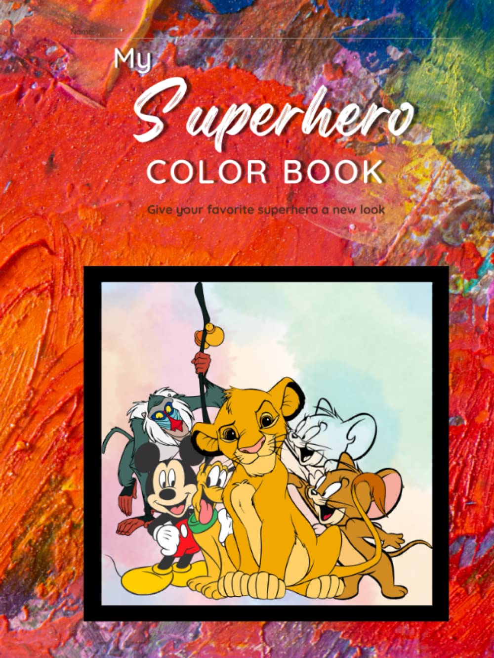 My Super Hero Color Book: Real World Super Hero Color Book (Real World Color Book) (Independently published)
My Super Hero Color Book: Real World Super Hero Color Book (Real World Color Book) (Independently published)