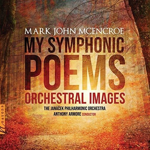 CD диск McEncroe / Janacek Philharmonic Orchestra: My Symphonic Poems
CD диск McEncroe / Janacek Philharmonic Orchestra: My Symphonic Poems