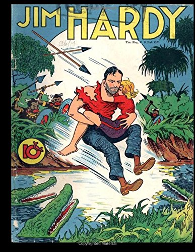 Jim Hardy #27: Golden Age Adventure Comic 1942 - Classic Comic Reprint From Golden Age Reprints (CreateSpace Independent Publishing Platform)
Jim Hardy #27: Golden Age Adventure Comic 1942 - Classic Comic Reprint From Golden Age Reprints (CreateSpace Independent Publishing Platform)