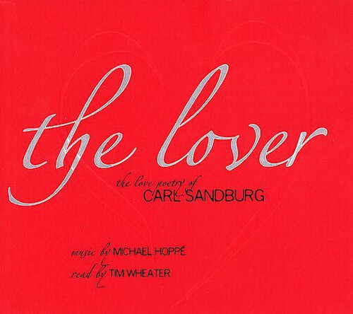 CD диск Hoppe, Michael / Wheater, Tim: The Lover: The Love Poetry Of Carl Sandburg
CD диск Hoppe, Michael / Wheater, Tim: The Lover: The Love Poetry Of Carl Sandburg