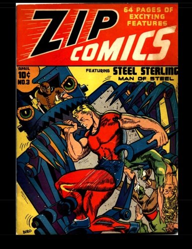 Zip Comics #3: Golden Age Adventure Comic 1940 (CreateSpace Independent Publishing Platform)
Zip Comics #3: Golden Age Adventure Comic 1940 (CreateSpace Independent Publishing Platform)