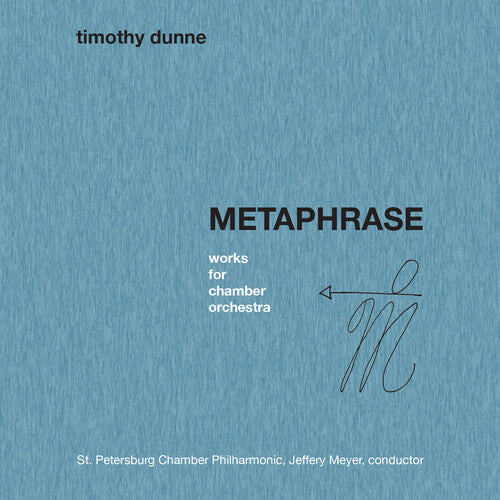 CD диск Dunne / st. Petersburg Chamber Philharmonic: Timothy Dunne: Metaphrase 
CD диск Dunne / st. Petersburg Chamber Philharmonic: Timothy Dunne: Metaphrase