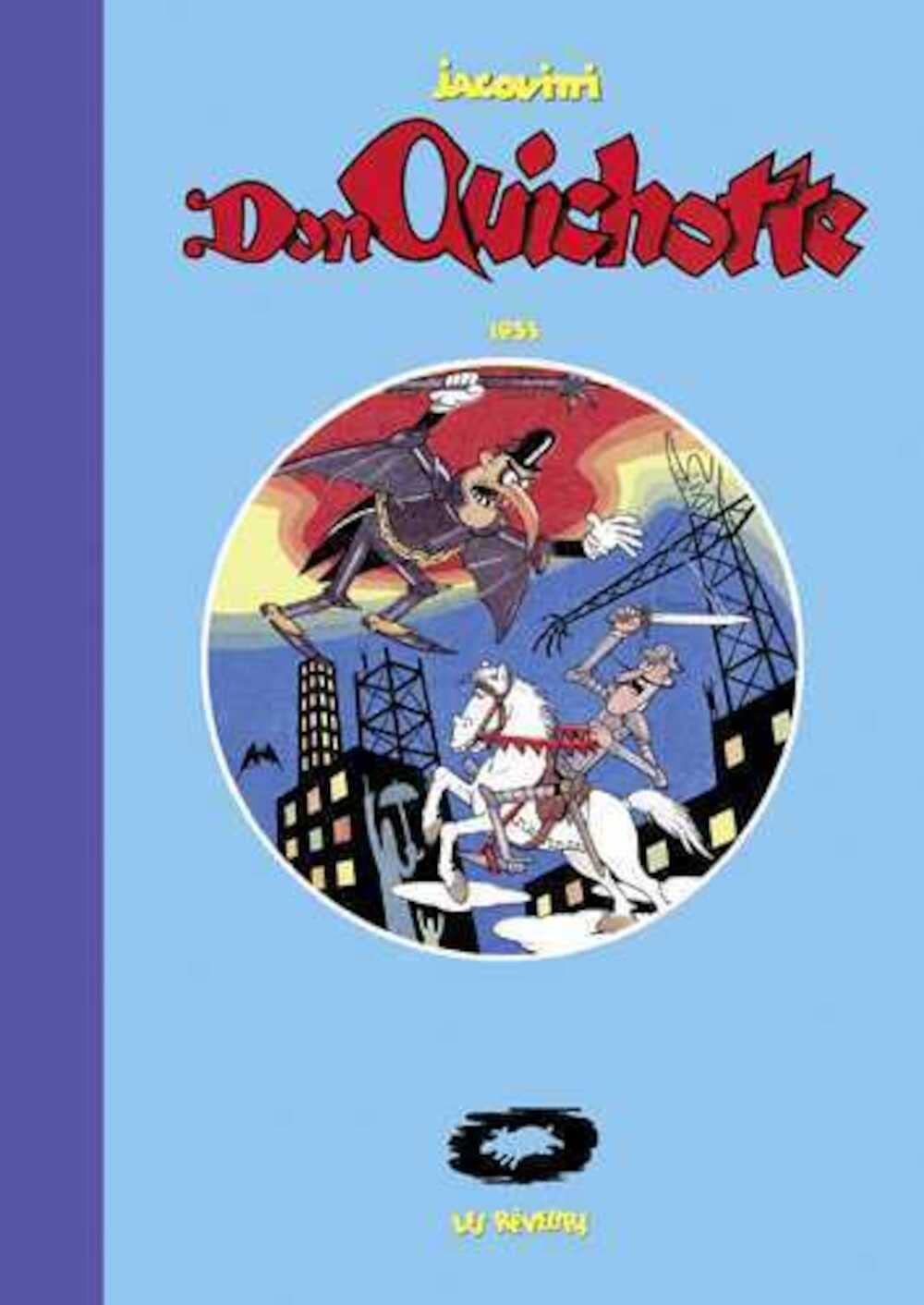 Don Quichotte (LES REVEURS)
Don Quichotte (LES REVEURS)