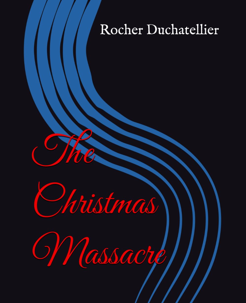 The Christmas Massacre (Independently published)
The Christmas Massacre (Independently published)
