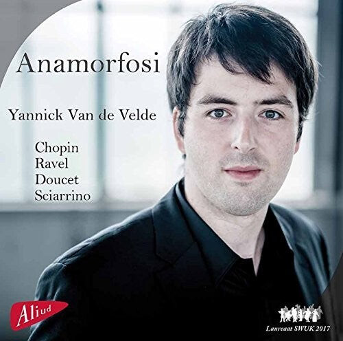 CD диск Chopin / Ravel / Sciarrino / Velde: Anamorfosi: Yannick Van de Velde
CD диск Chopin / Ravel / Sciarrino / Velde: Anamorfosi: Yannick Van de Velde