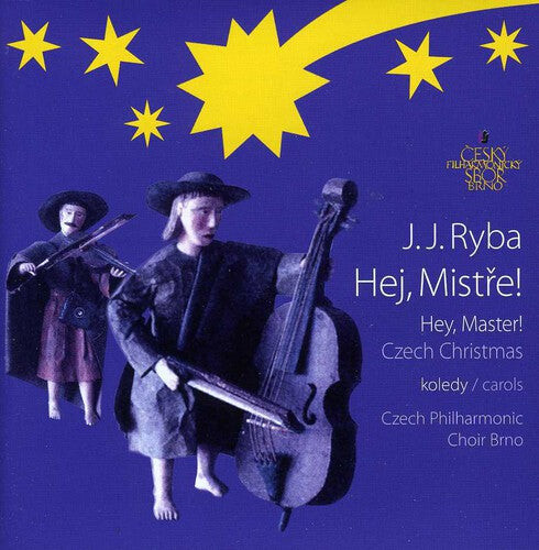 CD диск Ryba / Fiala / Czech Philharmonic Choir: Hej Mistre
CD диск Ryba / Fiala / Czech Philharmonic Choir: Hej Mistre