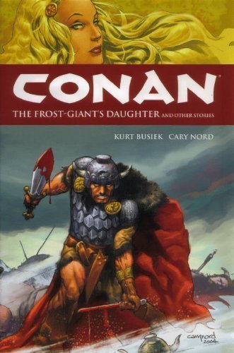 The Frost Giant's Daughter and Other Stories (Conan Series) (Dark Horse Books)
The Frost Giant's Daughter and Other Stories (Conan Series) (Dark Horse Books)