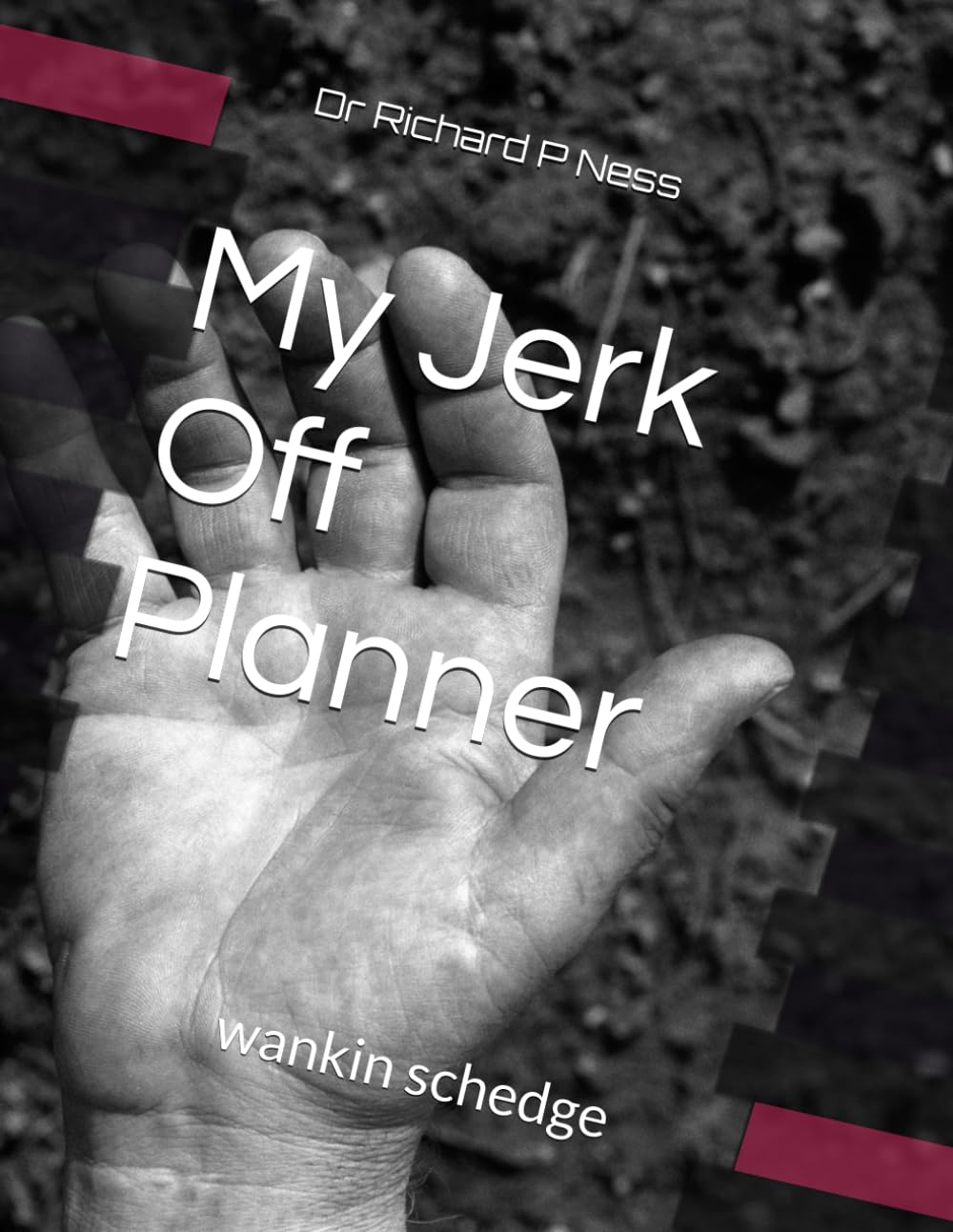 My Jerk Off Planner: wankin schedge (Independently published)
My Jerk Off Planner: wankin schedge (Independently published)