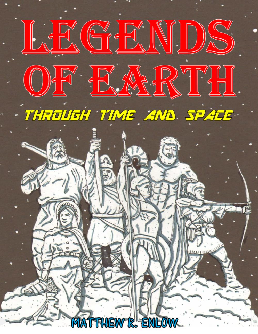 Legends of Earth Through Time and Space (Independently published)
Legends of Earth Through Time and Space (Independently published)