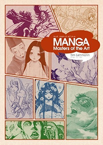 Manga: Masters of the Art by Timothy Lehmann (2005-11-01) (Harper Design)
Manga: Masters of the Art by Timothy Lehmann (2005-11-01) (Harper Design)