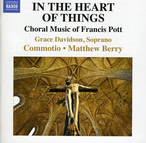 CD диск Pott / Davidson / Commotio / Berry: In the Heart of Things: Choral Music of Francis
CD диск Pott / Davidson / Commotio / Berry: In the Heart of Things: Choral Music of Francis