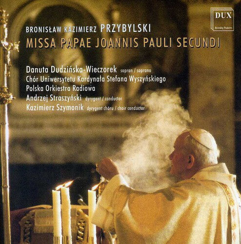 CD диск Przybylski / Wieczorek / Straszynski / Szymonik: Missa Papae Joannis Pauli Secundi
CD диск Przybylski / Wieczorek / Straszynski / Szymonik: Missa Papae Joannis Pauli Secundi