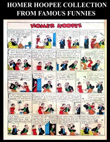 Homer Hoopee Collection From Famous Funnies: Homer Hoopee Comic Strips From The Golden Age Comics Famous Funnies (CreateSpace Independent Publishing Platform)
Homer Hoopee Collection From Famous Funnies: Homer Hoopee Comic Strips From The Golden Age Comics Famous Funnies (CreateSpace Independent Publishing Platform)
