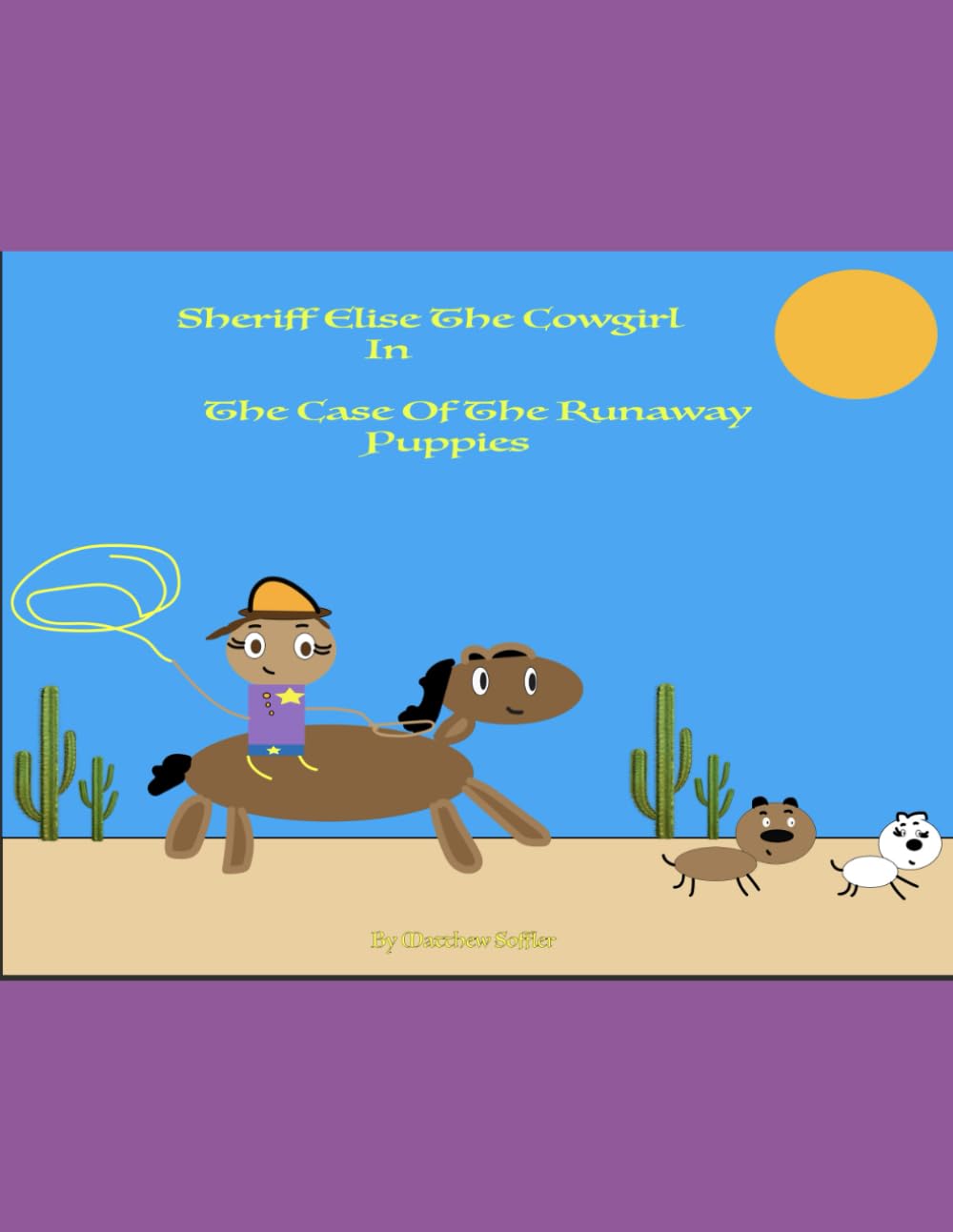 Sheriff Elise And The Runaway Puppies (Independently published)
Sheriff Elise And The Runaway Puppies (Independently published)