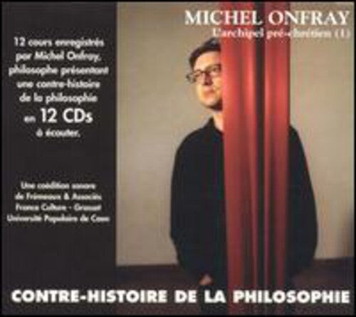 CD диск Onfray, Michel: Vol. 1-Contre Histoire de la Philosophie
CD диск Onfray, Michel: Vol. 1-Contre Histoire de la Philosophie