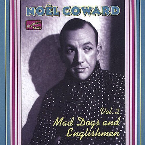 CD диск Coward, Noel: Vol. 2-Mad Dogs & Englishmen-C 
CD диск Coward, Noel: Vol. 2-Mad Dogs & Englishmen-C