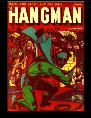 The Hangman Comics #5: Featuring: The Hangman (CreateSpace Independent Publishing Platform)
The Hangman Comics #5: Featuring: The Hangman (CreateSpace Independent Publishing Platform)