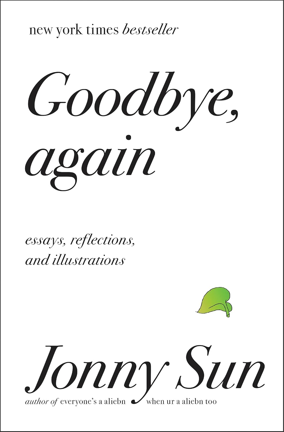 Goodbye, Again: Essays, Reflections, and Illustrations - A New York Times Bestseller on Anxiety, Depression, and Finding Happiness (Harper Perennial)
Goodbye, Again: Essays, Reflections, and Illustrations - A New York Times Bestseller on Anxiety, Depression, and Finding Happiness (Harper Perennial)
