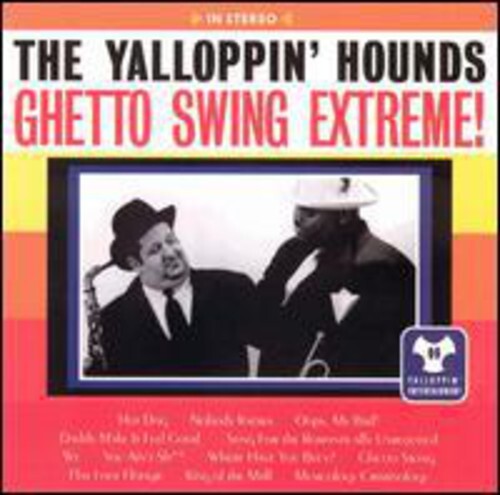 CD диск Yalloppin Hounds: Ghetto Swing Extreme
CD диск Yalloppin Hounds: Ghetto Swing Extreme