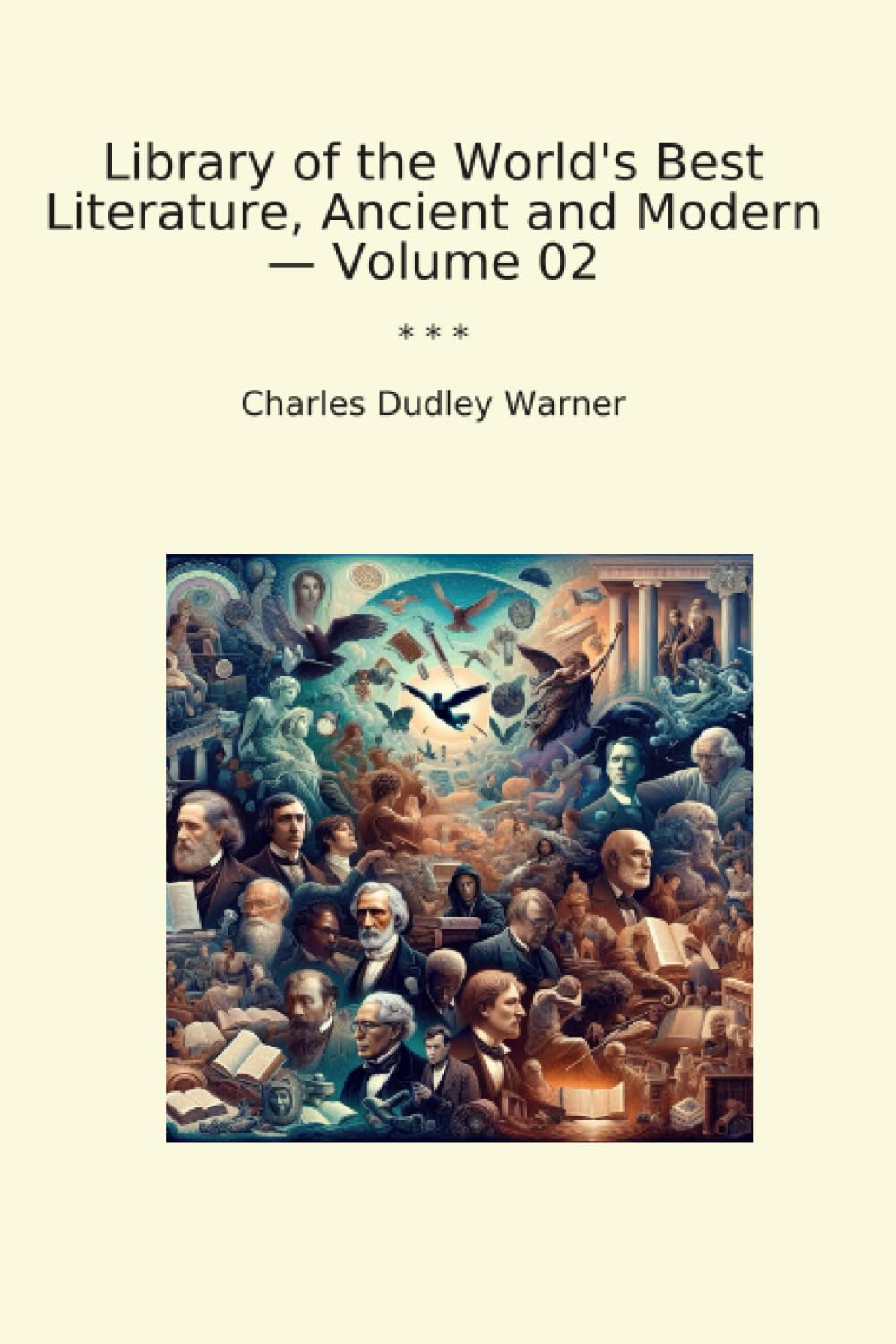 Library of the World's Best Literature, Ancient and Modern - Volume 02 (Classic Books) (Lettel Books)
Library of the World's Best Literature, Ancient and Modern - Volume 02 (Classic Books) (Lettel Books)