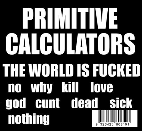 CD диск Primitive Calculators: World Is f*cked
CD диск Primitive Calculators: World Is f*cked
