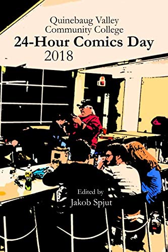Quinebaug Valley Community College 24-Hour Comics Day 2018 (CreateSpace Independent Publishing Platform)
Quinebaug Valley Community College 24-Hour Comics Day 2018 (CreateSpace Independent Publishing Platform)