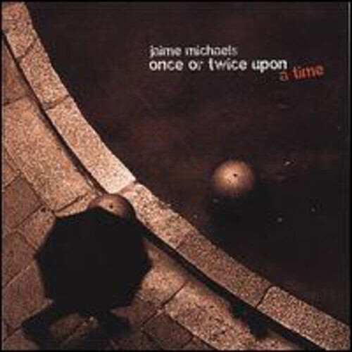 CD диск Michaels, Jaime: Once Or Twice Upon A Time
CD диск Michaels, Jaime: Once Or Twice Upon A Time