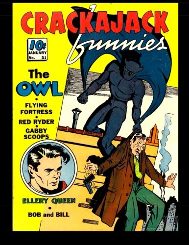 Crackajack Funnies #31: Classic Golden Age Comic (CreateSpace Independent Publishing Platform)
Crackajack Funnies #31: Classic Golden Age Comic (CreateSpace Independent Publishing Platform)