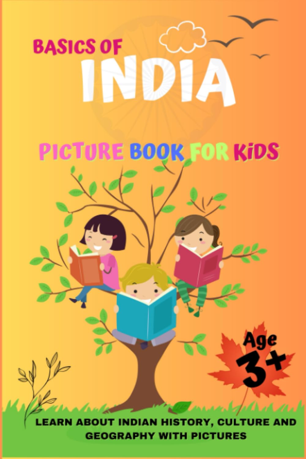 Basics of India: Keep Your Kids connected (Independently published)
Basics of India: Keep Your Kids connected (Independently published)
