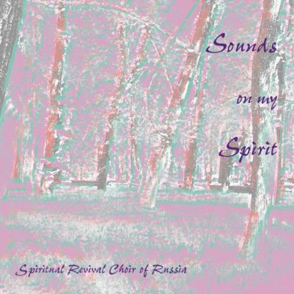 Диск CD Sounds On My Spirit - Spiritual Revival Choir of Russia
Диск CD Sounds On My Spirit - Spiritual Revival Choir of Russia