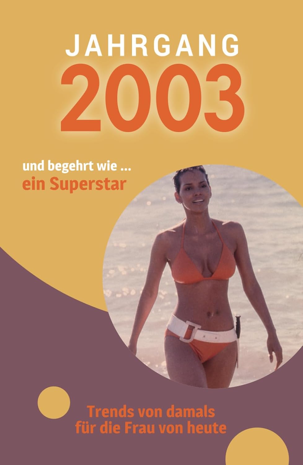 Jahrgang 2003 und begehrt wie ... ein Superstar: Das Geschenkbuch für Frauen zum 20. Geburtstag (German Edition) (Verlag Mensch)
Jahrgang 2003 und begehrt wie ... ein Superstar: Das Geschenkbuch für Frauen zum 20. Geburtstag (German Edition) (Verlag Mensch)