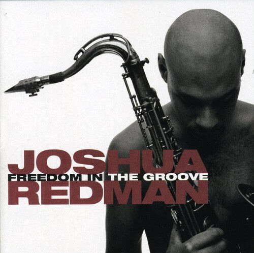 CD диск Redman, Joshua: Freedom in the Groove
CD диск Redman, Joshua: Freedom in the Groove