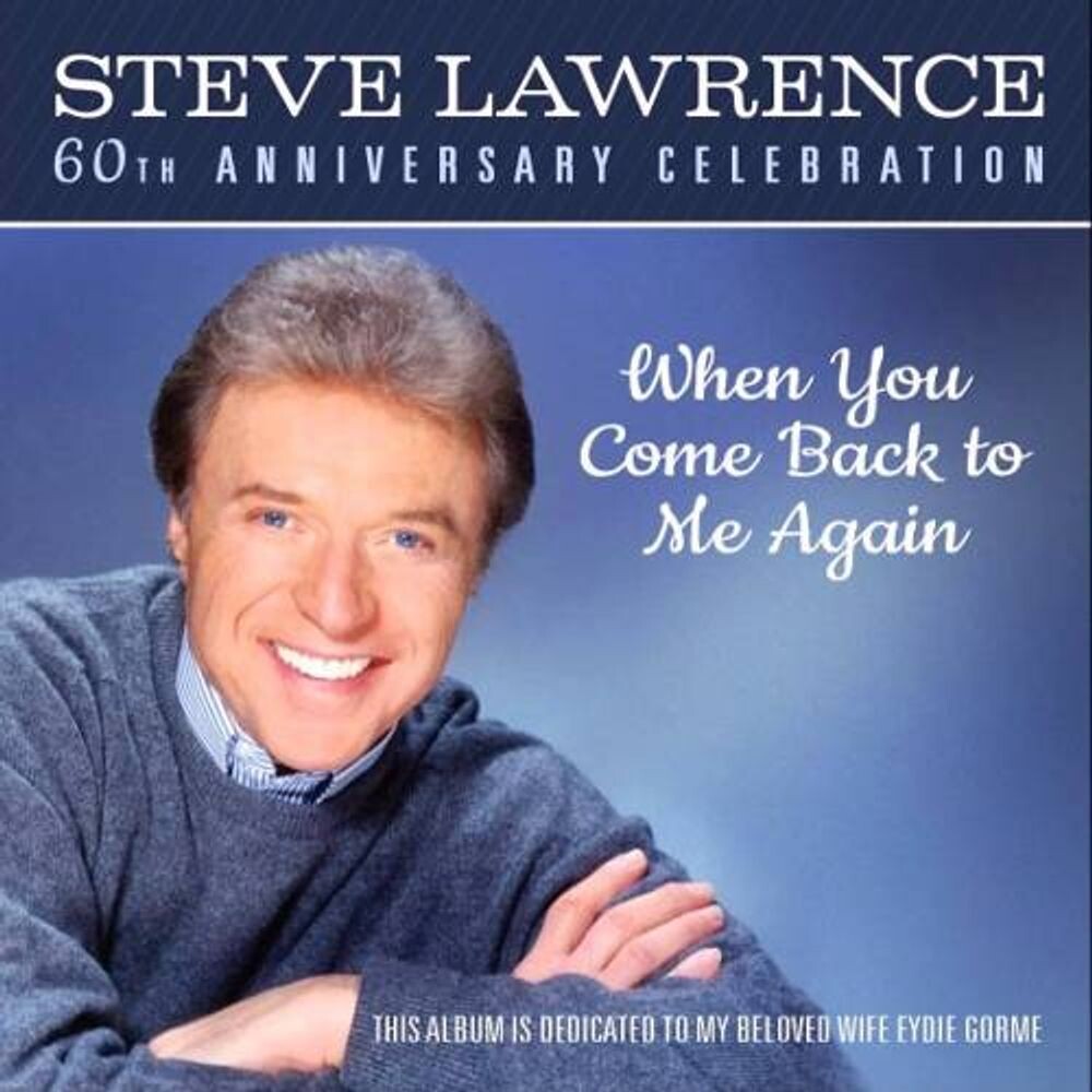 Диск CD When You Come Back To Me: 60th Anniversary Celebration - Steve Lawrence
Диск CD When You Come Back To Me: 60th Anniversary Celebration - Steve Lawrence