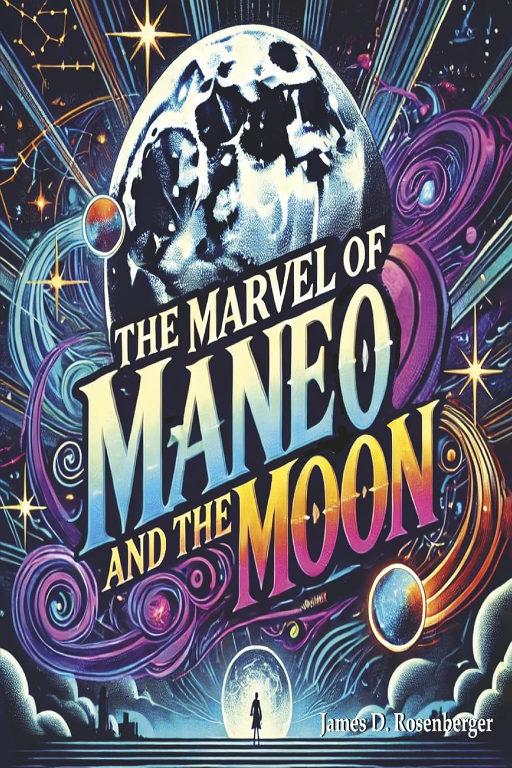 The Marvel of Maneo and The Moon: An Intergalactic Adventure to Overcome Loneliness (BookBaby)
The Marvel of Maneo and The Moon: An Intergalactic Adventure to Overcome Loneliness (BookBaby)