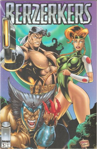 Berzerkers #3 Vol. 1 October 1995 (Image Comics)
Berzerkers #3 Vol. 1 October 1995 (Image Comics)