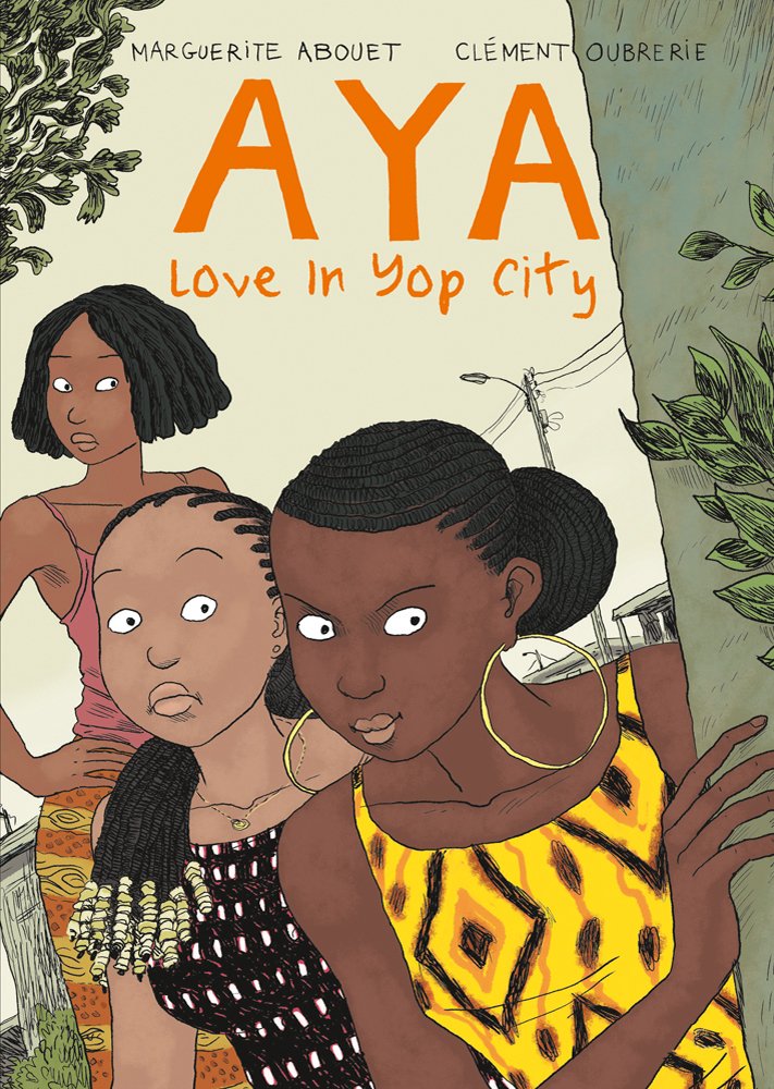 Aya: Love in Yop City (Drawn and Quarterly)
Aya: Love in Yop City (Drawn and Quarterly)