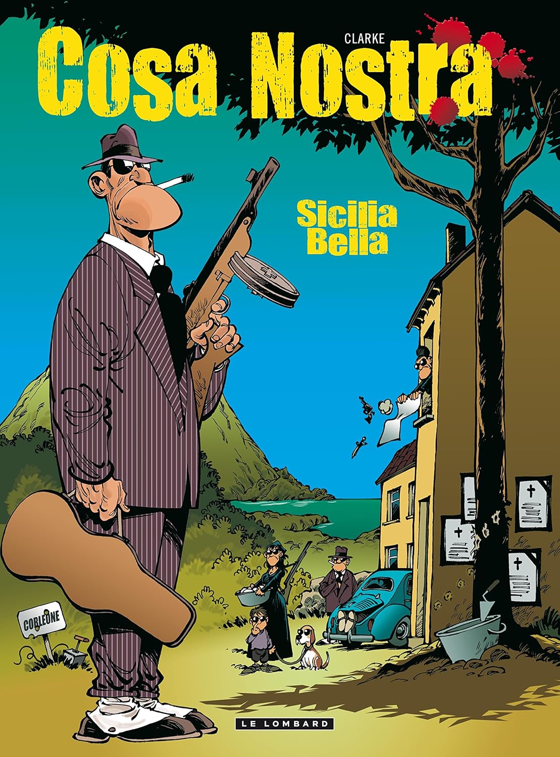 Cosa Nostra - Tome 1 - Sicilia Bella (LOMBARD)
Cosa Nostra - Tome 1 - Sicilia Bella (LOMBARD)