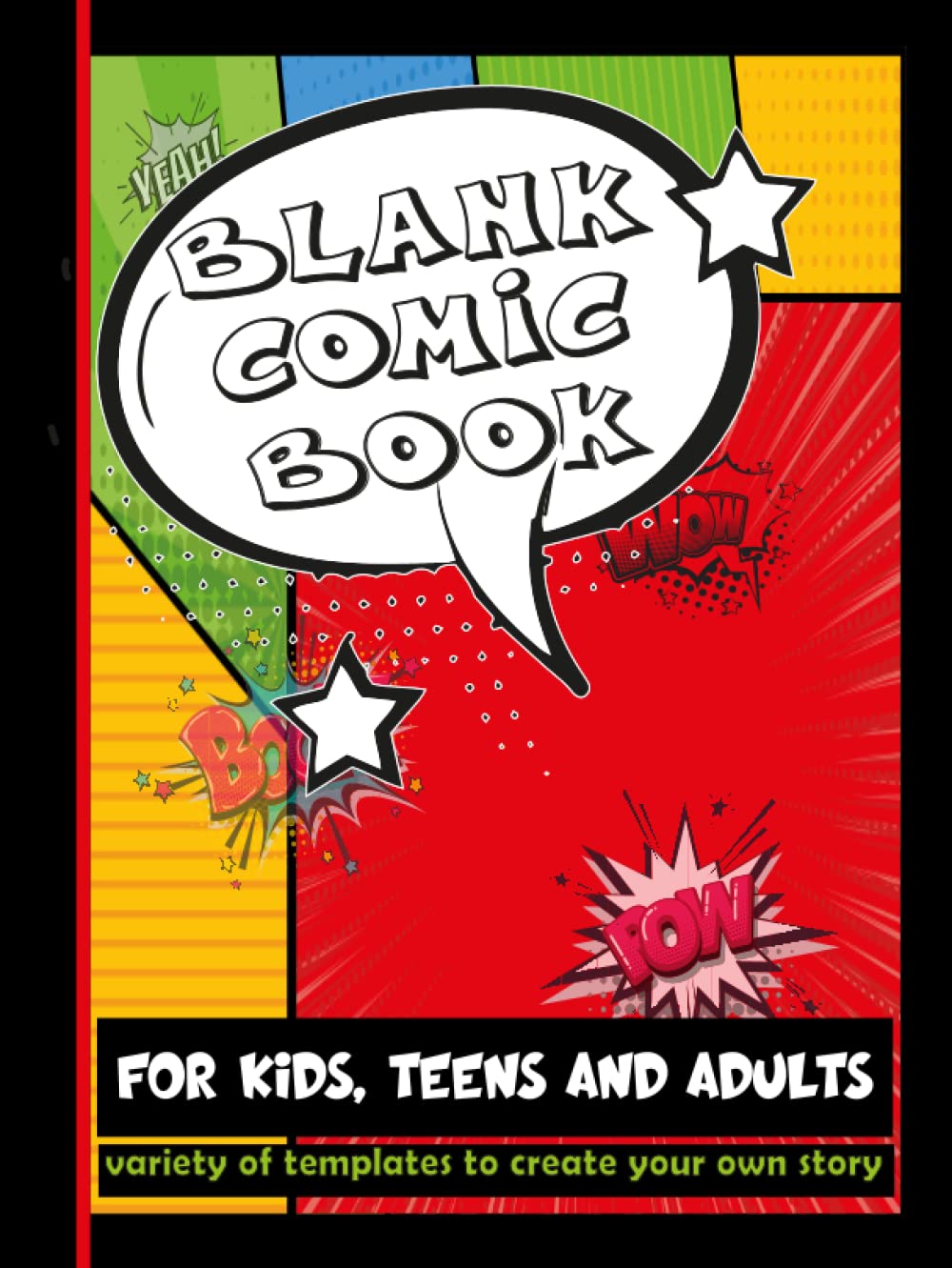 Blank Comic Book for Kids, Teens and Adults: Variety of Templates to Create your Own Story, Notebook with 150 Pages to Express Creativity (Independently published)
Blank Comic Book for Kids, Teens and Adults: Variety of Templates to Create your Own Story, Notebook with 150 Pages to Express Creativity (Independently published)