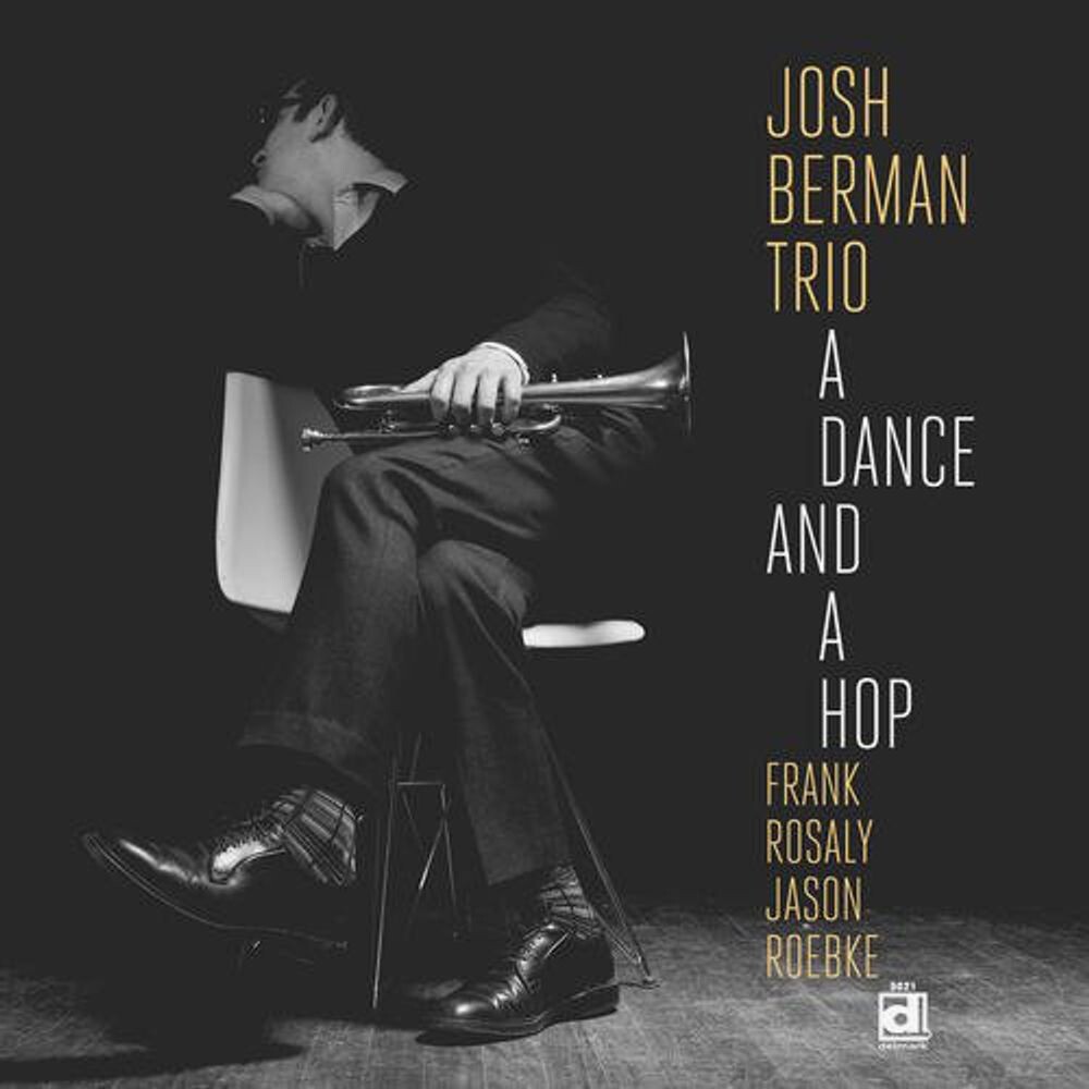 Диск CD A Dance And A Hop - Josh Berman Trio 
Диск CD A Dance And A Hop - Josh Berman Trio