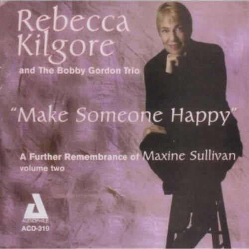 CD диск Kilgore, Rebecca: Make Someone Happy
CD диск Kilgore, Rebecca: Make Someone Happy