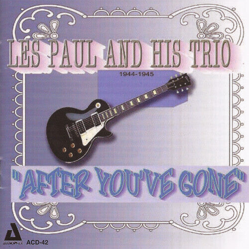 CD диск Paul, Les: After You've Gone 1944-45
CD диск Paul, Les: After You've Gone 1944-45