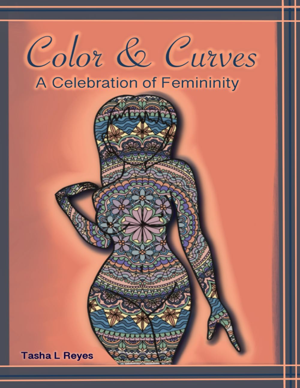 Curves and Colors: The Celebration of Femininity (Independently published)
Curves and Colors: The Celebration of Femininity (Independently published)