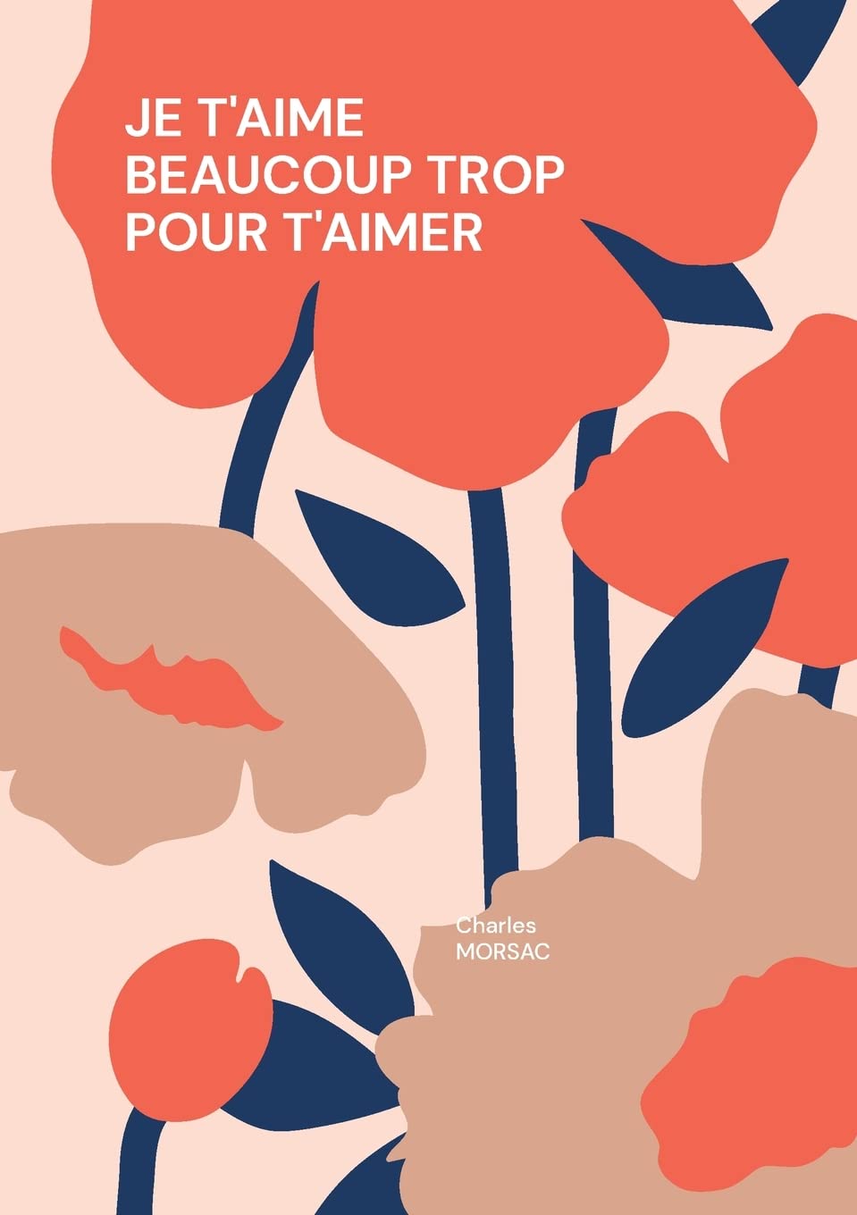 Je t'aime beaucoup trop pour t'aimer (French Edition) (Bod - Books on Demand)
Je t'aime beaucoup trop pour t'aimer (French Edition) (Bod - Books on Demand)