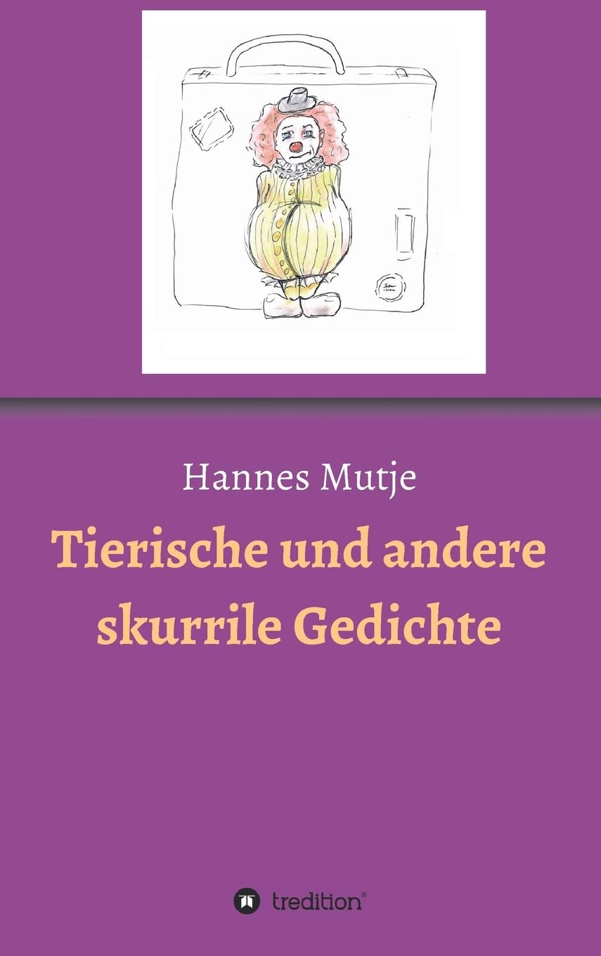 Tierische und andere skurrile Gedichte (German Edition) (Tredition Gmbh)
Tierische und andere skurrile Gedichte (German Edition) (Tredition Gmbh)