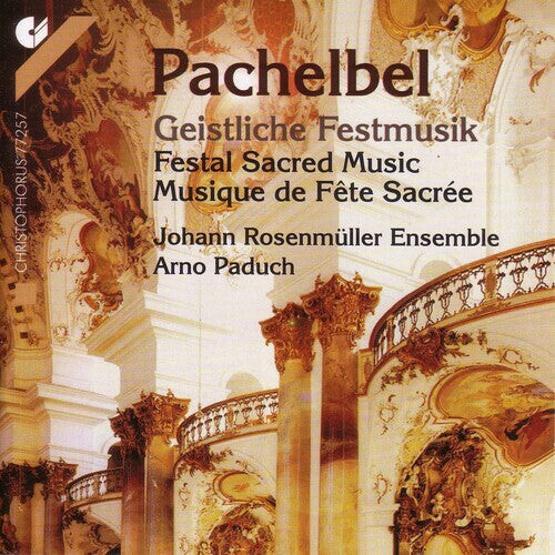 CD диск Pachelbel / Paduch / Johann Rosenmuller Ensemble: Festal Sacred Music
CD диск Pachelbel / Paduch / Johann Rosenmuller Ensemble: Festal Sacred Music