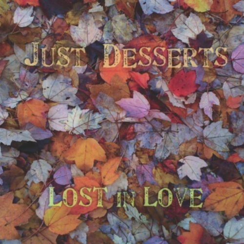 CD диск Just Desserts: Lost in Love
CD диск Just Desserts: Lost in Love