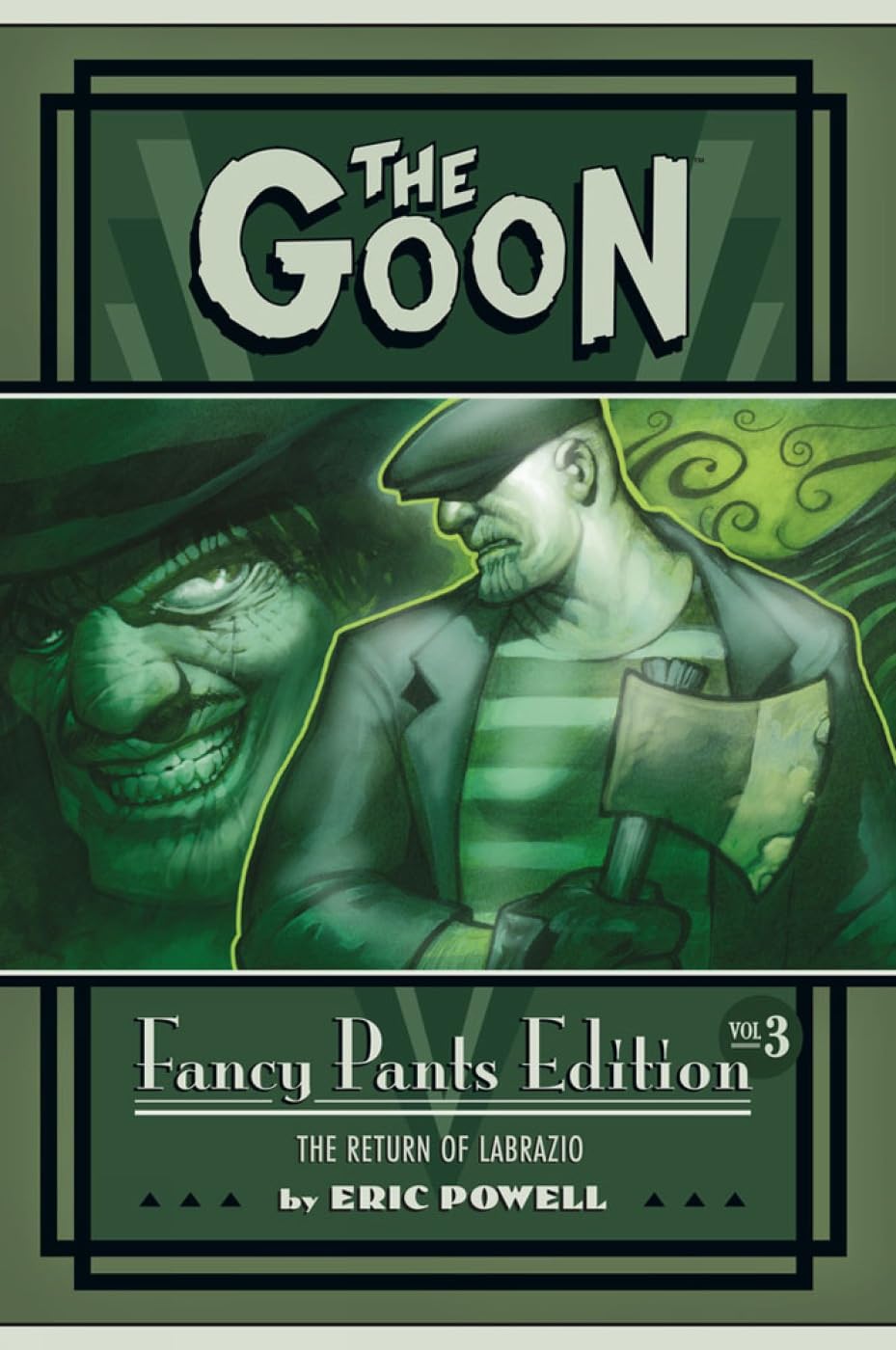 The Goon: Fancy Pants Edition, Vol. 3 (Dark Horse)
The Goon: Fancy Pants Edition, Vol. 3 (Dark Horse)
