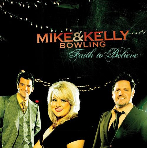 CD диск Bowling, Mike & Kelly: Faith to Believe 
CD диск Bowling, Mike & Kelly: Faith to Believe